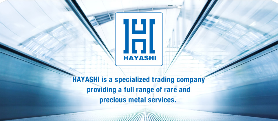 Reuse and Recycle of Raremetal HAYASHI INC.